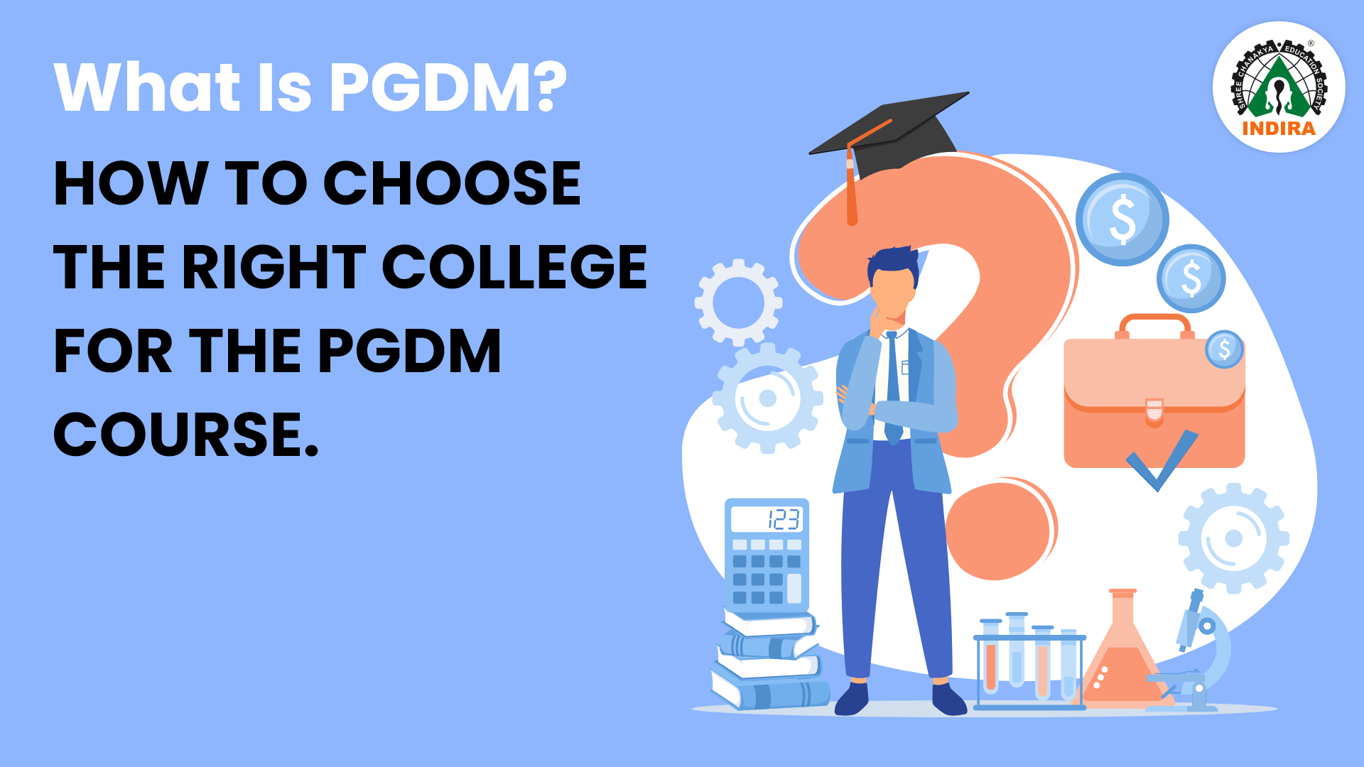 What is PGDM? How to choose the right College for the PGDM course.